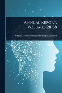 bokomslag Annual Report, Volumes 28-38