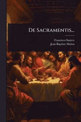 Francisco Suàrez, Jean-Baptiste Malou, Francisco SuÃ¡rez - De Sacramentis..., Häftad