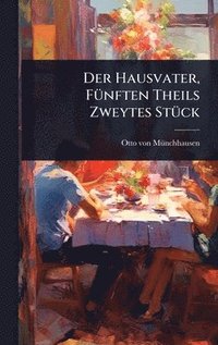 bokomslag Hausvater, FÃ1/4nften Theils Zweytes StÃ1/4ck