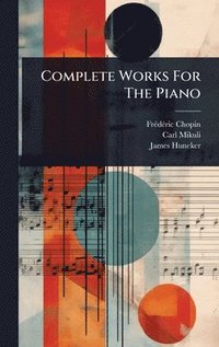 bokomslag Complete Works For The Piano