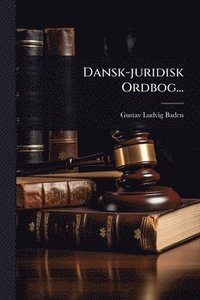 bokomslag Dansk-juridisk Ordbog...