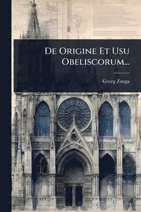 bokomslag De Origine Et Usu Obeliscorum...