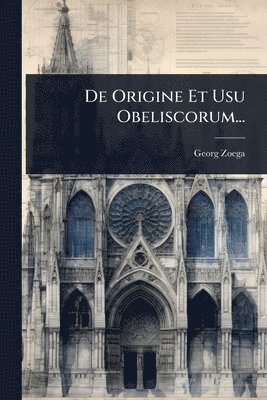 bokomslag De Origine Et Usu Obeliscorum...