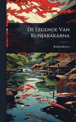 De Legende Van Kuñjarakarna, Inbunden