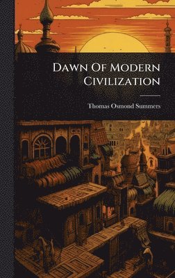 bokomslag Dawn Of Modern Civilization
