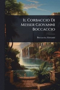 bokomslag Corbaccio Di Messer Giovanni Boccaccio