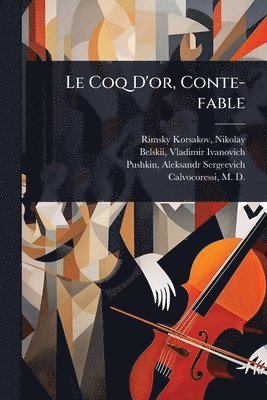 Coq D'or, Conte-fable
