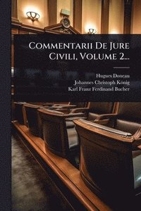 bokomslag Commentarii De Jure Civili, Volume 2...