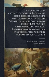 bokomslag Zoologische und anthropologische Ergebnisse einer Forschungsreise im westlichen und zentralen SÃ1/4dafrika, ausgefÃ1/4hrt in den Jahren 1903-1905 mit UnterstÃ1/4tzung der Kgl. Preussischen Akademie...
