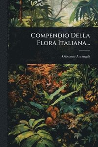 bokomslag Compendio Della Flora Italiana...