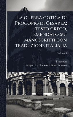 bokomslag guerra gotica di Procopio di Cesarea; testo greco, emendato sui manoscritti con traduzione italiana