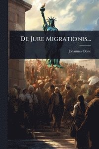 bokomslag De Jure Migrationis...