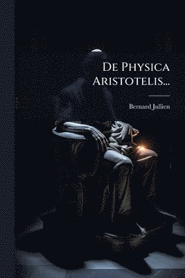 De Physica Aristotelis...