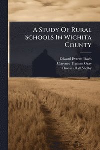 bokomslag Study Of Rural Schools In Wichita County
