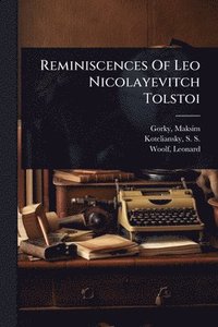 bokomslag Reminiscences Of Leo Nicolayevitch Tolstoi