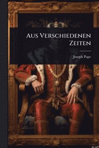 bokomslag Aus Verschiedenen Zeiten