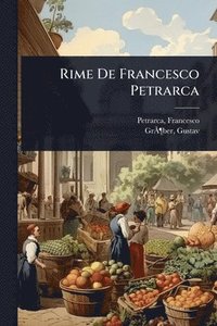 bokomslag Rime De Francesco Petrarca