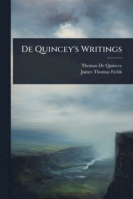 bokomslag De Quincey's Writings