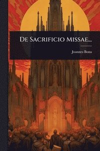 bokomslag De Sacrificio Missae...