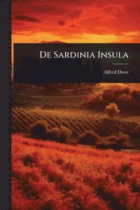 bokomslag De Sardinia Insula