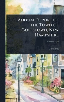 bokomslag Annual Report of the Town of Goffstown, New Hampshire