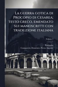 bokomslag guerra gotica di Procopio di Cesarea; testo greco, emendato sui manoscritti con traduzione italiana