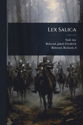 Salic Law, Salic law - Lex Salica, Häftad