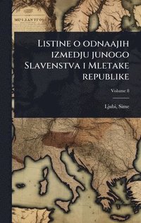bokomslag Listine o odnaajih izmedju junogo Slavenstva i Mletake republike