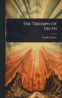 bokomslag Triumph Of Truth
