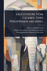 bokomslag Säugethiere Vom Celebes- Und Philippinen-archipel