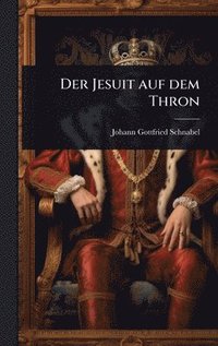bokomslag Der Jesuit auf dem Thron