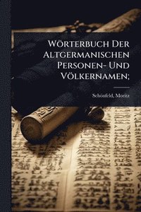 bokomslag Wörterbuch Der Altgermanischen Personen- Und Völkernamen;