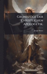 bokomslag GrundzÃ1/4ge Der Christlichen Apologetik.