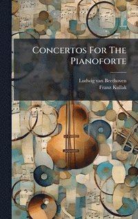 bokomslag Concertos For The Pianoforte