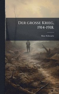 bokomslag Der groÃ?e Krieg, 1914-1918.