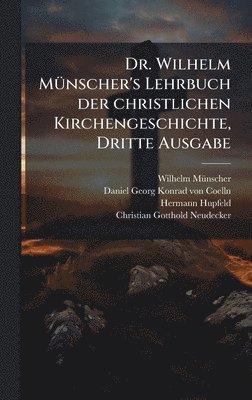 bokomslag Dr. Wilhelm MÃ1/4nscher's Lehrbuch der christlichen Kirchengeschichte, Dritte Ausgabe
