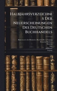 bokomslag Halbjahrsverzeichnis Der Neuerscheinungen Des Deutschen Buchhandels