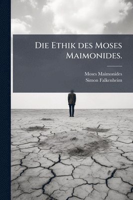 bokomslag Die Ethik des Moses Maimonides.