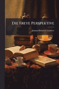 bokomslag Die Freye Perspektive