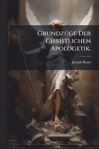 bokomslag GrundzÃ1/4ge Der Christlichen Apologetik.