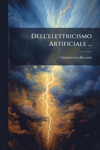 bokomslag Dell'elettricismo Artificiale ...