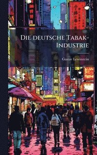 bokomslag deutsche Tabak-Industrie