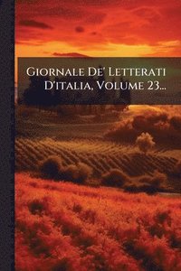 bokomslag Giornale De' Letterati D'italia, Volume 23...