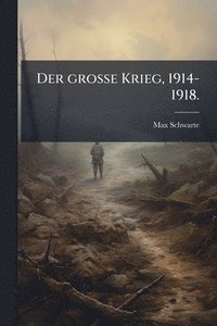 bokomslag Der groÃ?e Krieg, 1914-1918.