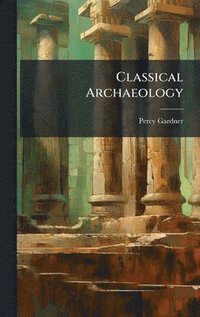 bokomslag Classical Archaeology