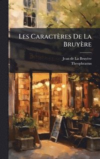 bokomslag Les Caractères De La Bruyère