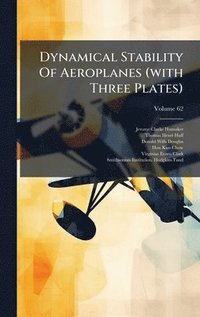 bokomslag Dynamical Stability Of Aeroplanes (with Three Plates)