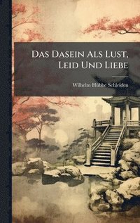 bokomslag Dasein Als Lust, Leid Und Liebe