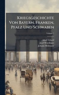 bokomslag Kriegsgeschichte Von Bayern, Franken, Pfalz Und Schwaben