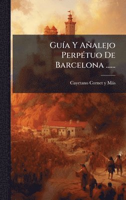 bokomslag GuÃ-a Y Añalejo PerpÃ(c)tuo De Barcelona ......